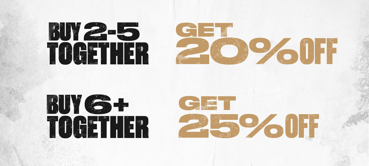 GROUPS OF 5 GET 20% OFF, GROUPS OF 6+ GET 25% OFF